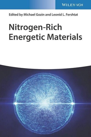 Gozin, Michael / Leonid Fershtat (Hrsg.). Nitrogen-Rich Energetic Materials. Wiley-VCH GmbH, 2023.