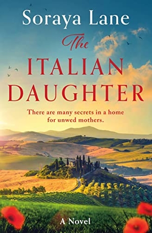 Lane, Soraya. The Italian Daughter. Grand Central Publishing, 2023.