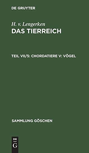 Lengerken, H. V.. Chordatiere V: Vögel. De Gruyter, 1960.