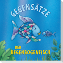 Der Regenbogenfisch Gegensätze