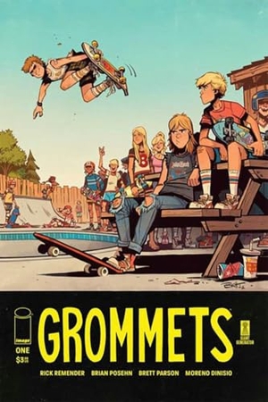 Remender, Rick / Brian Posehn. Grommets. Image Comics, 2025.