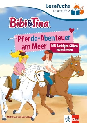 Lesefuchs Bibi & Tina: Pferde-Abenteuer am Meer Lesestufe 2 - ab 7 Jahren, Mit farbigen Silben lesen lernen. Klett Lerntraining, 2026.