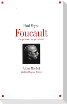 Foucault, Sa Pensée, Sa Personne