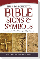 The A to Z Guide to Bible Signs and Symbols