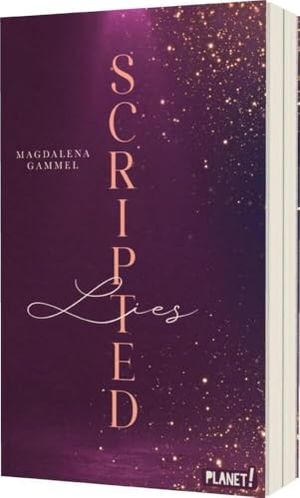 Gammel, Magdalena. Scripted 1: Lies - Romantic Suspense in Hollywood - Ein Buch wie ein Rausch!. Planet!, 2024.