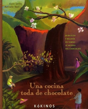 Serres, Alain. Una cocina toda de chocolate. Editorial Kókinos, 2009.