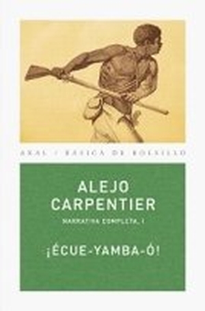 Carpentier, Alejo. ¡Écue-yamba-ó!. Ediciones Akal, 2010.