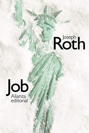 Kovacsics Meszaros, Adán / Joseph Roth. Job : historia de un hombre sencillo. Alianza Editorial, 2020.