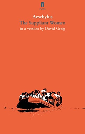Aeschylus. The Suppliant Women. Faber and Faber, 2017.