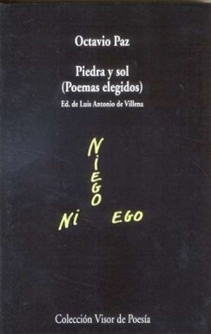 Villena, Luis Antonio De / Octavio Paz. Piedra y sol : (poemas elegidos). Visor libros, S.L., 2007.