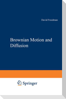 Brownian Motion and Diffusion