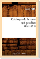 Catalogue de la vente qui aura lieu (Éd.1864)