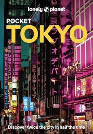 Takigawa Hoy, Selena / Fong, Cherise et al. Lonely Planet Pocket Tokyo. Lonely Planet, 2026.