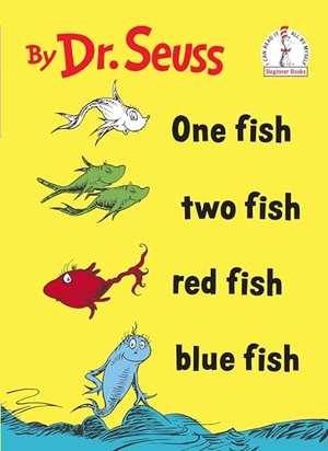 Seuss. One Fish Two Fish Red Fish Blue Fish. Random House Children's Books, 1966.