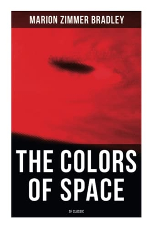 Bradley, Marion Zimmer. The Colors of Space (SF Classic). Chicago Review Press Inc DBA Indepe, 2021.