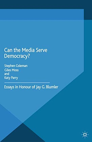 Coleman, S. / K. Parry et al (Hrsg.). Can the Media Serve Democracy? - Essays in Honour of Jay G. Blumler. Palgrave Macmillan UK, 2015.