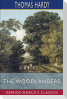 The Woodlanders (Esprios Classics)