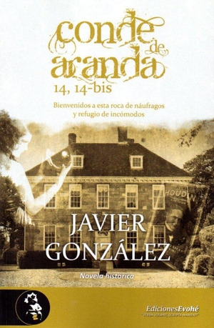 González Rodríguez, Javier. Conde de Aranda, 14, 14-bis. Ediciones Evohé, 2017.