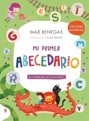 Benegas, Mar. Mi Primer Abecedario. El Carnaval de Las Letras (Con Letra Mayúscula Y Texto Rimado) / My First Alphabet Book. Prh Grupo Editorial, 2025.