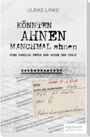 Könnten Ahnen manchmal ahnen