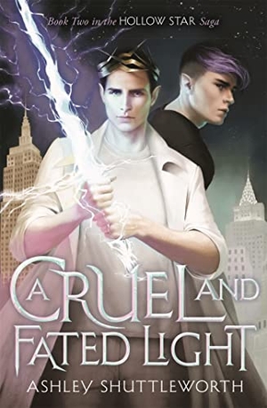 Shuttleworth, Ashley. A Cruel and Fated Light. Hodder And Stoughton Ltd., 2022.