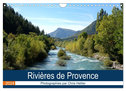 Rivières de Provence (Calendrier mural 2024 DIN A4 vertical), CALVENDO calendrier mensuel