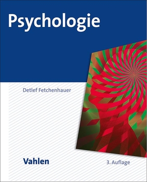 Fetchenhauer, Detlef. Psychologie. Vahlen Franz GmbH, 2024.