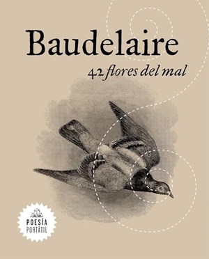 Baudelaire, Charles. 42 flores del mal. Literatura Random House, 2017.