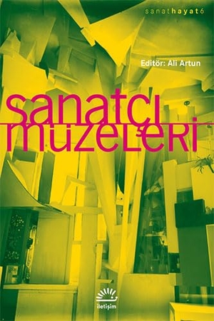 Artun, Ali. Sanatci Müzeleri. Iletisim Yayinlari, 2019.