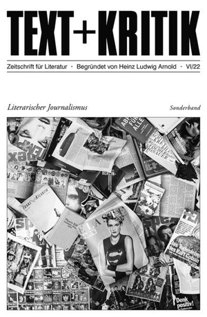 Literarischer Journalismus. Edition Text + Kritik, 2022.
