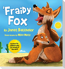 'Fraidy Fox