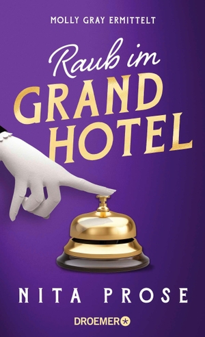 Prose, Nita. Raub im Grand Hotel - Molly Gray ermittelt. Droemer HC, 2026.