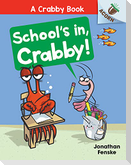School's In, Crabby!: An Acorn Book (a Crabby Book #5)