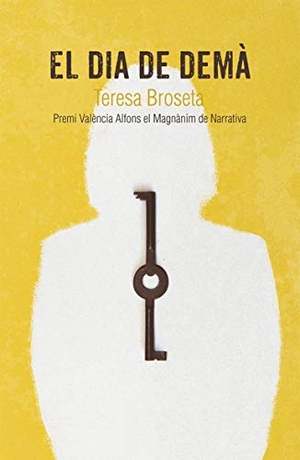 Broseta, Teresa. El dia de demà. Edicions Bromera, S.L., 2016.