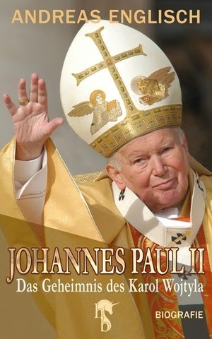 Englisch, Andreas. Johannes Paul II. - Das Geheimnis des Karol Wojtyla. hockebooks, 2020.