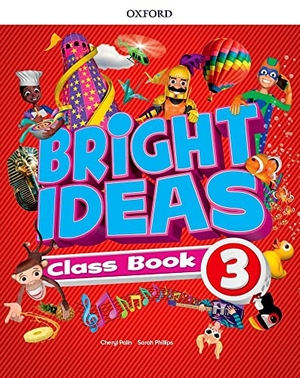 Palin, Cheryl / Sarah Phillips. Bright Ideas: Level 3: Pack (Class Book and app). Oxford University ELT, 2019.