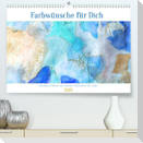 Farbwünsche für Dich (Premium, hochwertiger DIN A2 Wandkalender 2023, Kunstdruck in Hochglanz)