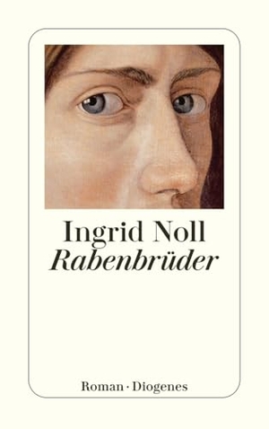 Noll, Ingrid. Rabenbrüder. Diogenes Verlag AG, 2005.