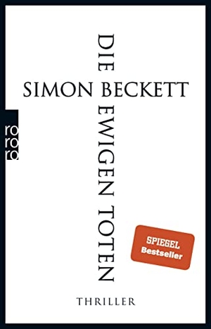 Beckett, Simon. Die ewigen Toten - Thriller. Rowohlt Taschenbuch, 2019.