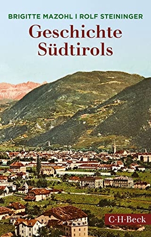 Mazohl, Brigitte / Rolf Steininger. Geschichte Südtirols. C.H. Beck, 2024.