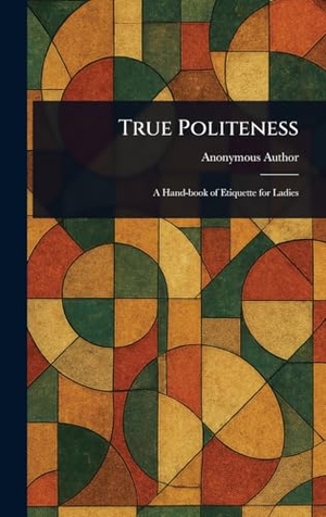 Anonymous. True Politeness. Tradd Street Press, 2025.
