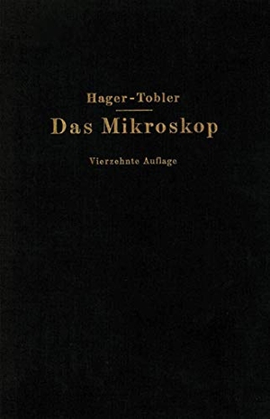 Hager, Hermann / Appel, O. et al. Das Mikroskop und seine Anwendung - Handbuch der praktischen Mikroskopie und Anleitung zu mikroskopischen Untersuchungen. Springer Berlin Heidelberg, 1932.