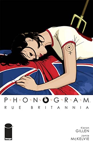 Gillen, Kieron. Phonogram Volume 1: Rue Britannia (Full Color Edition). Image Comics, 2022.