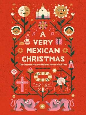 Fuentes, Carlos / Esquivel, Laura et al. A Very Mexican Christmas. New Vessel Press, 2022.