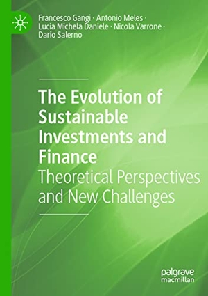 Gangi, Francesco / Meles, Antonio et al. The Evolution of Sustainable Investments and Finance - Theoretical Perspectives and New Challenges. Springer International Publishing, 2022.
