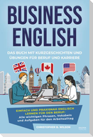 Business English - Das Buch mit Kurzgeschichten und Übungen für Beruf und Karriere