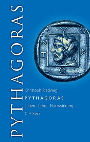 Riedweg, Christoph. Pythagoras - Leben, Lehre, Nachwirkung. Eine Nachführung. C.H. Beck, 2018.