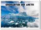Eisgiganten der Arktis (Wandkalender 2024 DIN A4 quer), CALVENDO Monatskalender