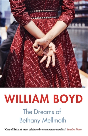 Boyd, William. The Dreams of Bethany Mellmoth. Penguin Books Ltd (UK), 2018.