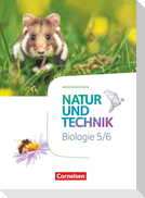 Natur und Technik 5./6. Schuljahr - Biologie Neubearbeitung - Niedersachsen - Schülerbuch